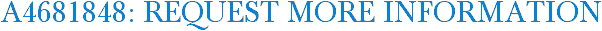 A4681848: Request More Information