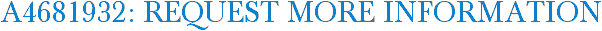 A4681932: Request More Information