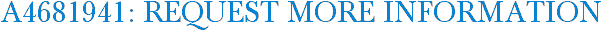 A4681941: Request More Information