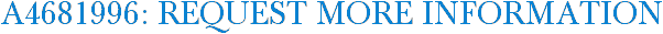 A4681996: Request More Information