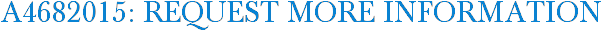 A4682015: Request More Information
