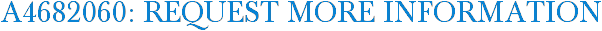 A4682060: Request More Information