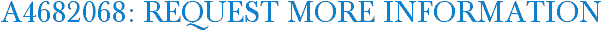 A4682068: Request More Information