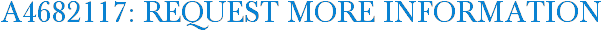 A4682117: Request More Information