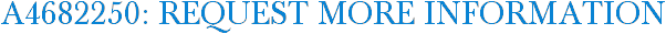 A4682250: Request More Information