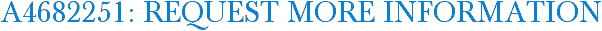 A4682251: Request More Information