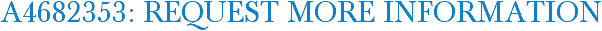 A4682353: Request More Information