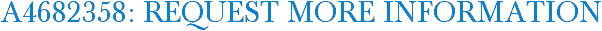 A4682358: Request More Information