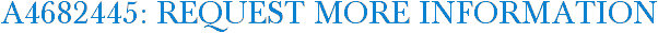 A4682445: Request More Information