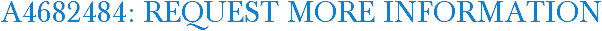 A4682484: Request More Information