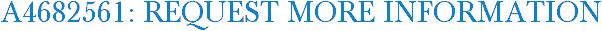 A4682561: Request More Information