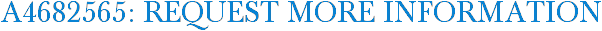 A4682565: Request More Information