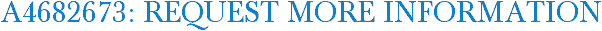 A4682673: Request More Information
