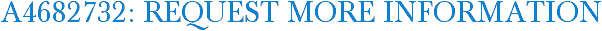 A4682732: Request More Information