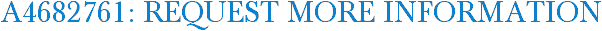 A4682761: Request More Information
