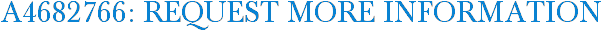 A4682766: Request More Information