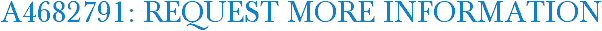 A4682791: Request More Information