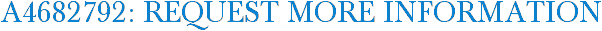 A4682792: Request More Information