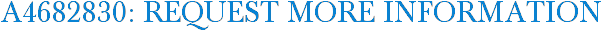 A4682830: Request More Information