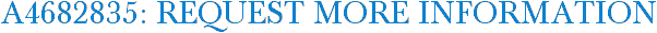 A4682835: Request More Information