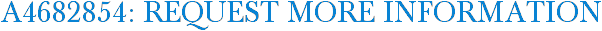 A4682854: Request More Information