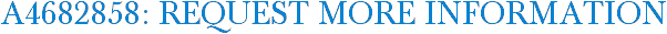 A4682858: Request More Information