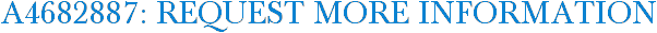 A4682887: Request More Information