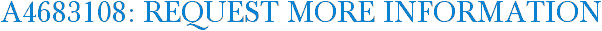 A4683108: Request More Information