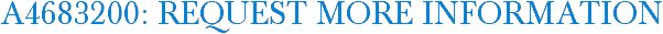 A4683200: Request More Information