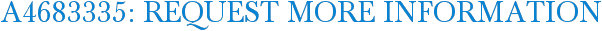 A4683335: Request More Information