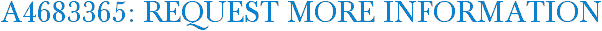 A4683365: Request More Information