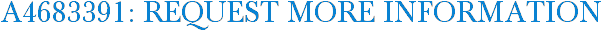 A4683391: Request More Information