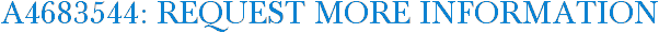 A4683544: Request More Information