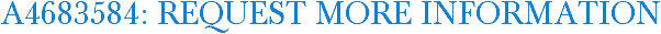 A4683584: Request More Information