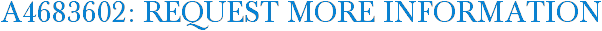 A4683602: Request More Information
