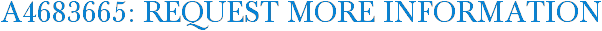 A4683665: Request More Information