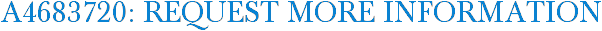 A4683720: Request More Information
