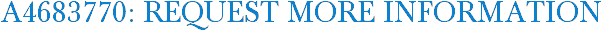 A4683770: Request More Information