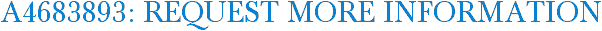 A4683893: Request More Information