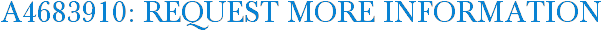 A4683910: Request More Information