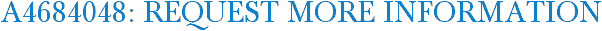 A4684048: Request More Information