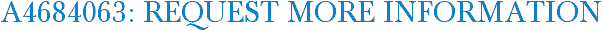 A4684063: Request More Information