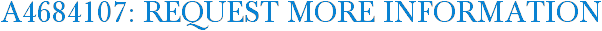 A4684107: Request More Information