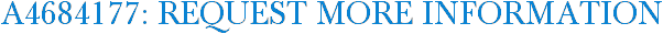 A4684177: Request More Information