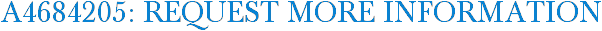 A4684205: Request More Information