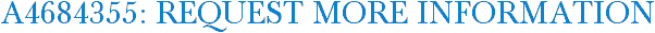 A4684355: Request More Information