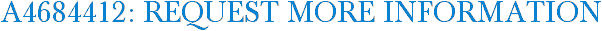 A4684412: Request More Information