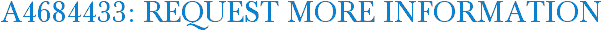 A4684433: Request More Information