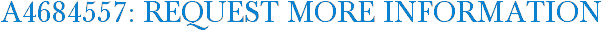 A4684557: Request More Information