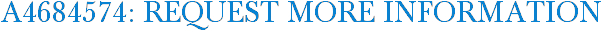 A4684574: Request More Information